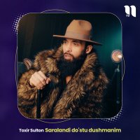 Постер песни Toxir Sulton - Saralandi do'stu dushmanim