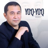 Постер песни Murodilla Xakimov - Yo'q-yo'q