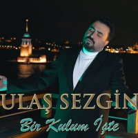 Постер песни Ulaş Sezgin - Bir Kulum İşte