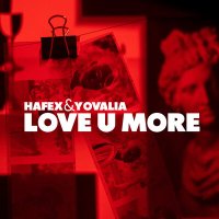 Постер песни Hafex, Yovalia - Love U More