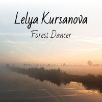 Постер песни Lelya Kursanova - Forest Dancer
