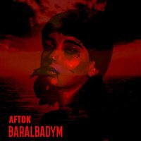 Постер песни AFTOK - Baralbadym