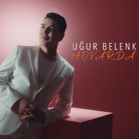 Постер песни Uğur Belenk - Hovarda
