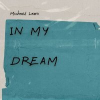 Постер песни Michael Lami - In My dream