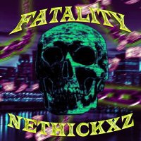 Постер песни NETHICKXZ - FATALITY