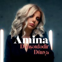 Постер песни Amina - Dəhşətdədir Dünya