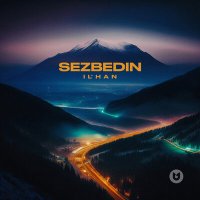 Постер песни IL'HAN - Sezbedin