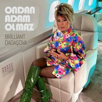 Постер песни Бриллиант Дадашова - Ondan Adam Olmaz