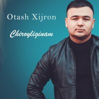 Постер песни Оташ Хижрон - Chiroyliginam
