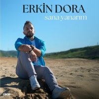 Постер песни Erkin Dora - Sana Yanarım