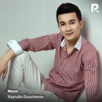 Постер песни Xayrullo Duschanov - Nozzi