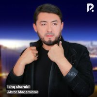 Постер песни Abror Madaminov - Ishq sharobi