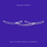 Постер песни Helado Negro - LFO (Lupe Finds Oliveros)