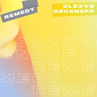 Постер песни Orkenoff, OLZXVS - Remedy