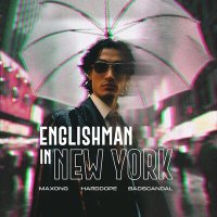 Постер песни Maxong, Harddope, Badscandal - Englishman in New York
