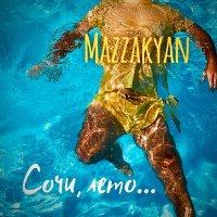 Постер песни Mazzakyan - Лето, Сочи (Ramirez Remix)