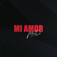 Постер песни MriD - Mi amor