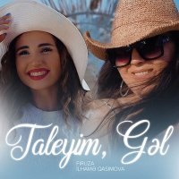 Постер песни Firuza, İlhamə Qasımova - Taleyim, Gəl