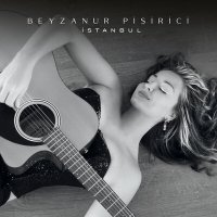 Постер песни Beyzanur Pişirici - İstanbul