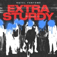 Постер песни HOTEL FANTOME - EXTRA STURDY