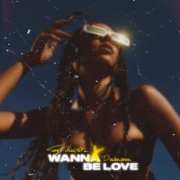 Постер песни Бодя Мир642 х Dewensoon - Wanna be Love