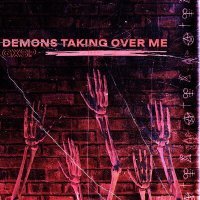 Постер песни GXSP - Demons Taking Over Me