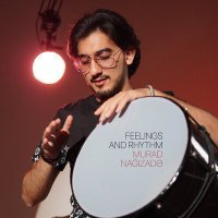 Постер песни Murad Nağızadə - Feelings And Rhythm
