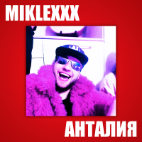 Постер песни MIKLEXXX - Анталия