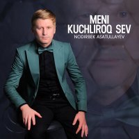 Постер песни Nodirbek Asatullayev - Meni kuchliroq sev