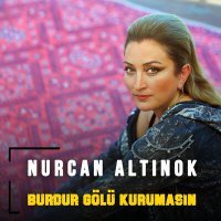 Постер песни Nurcan Altınok - Burdur Gölü Kurumasın