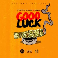 Постер песни Stretch Dollas, Losk33 - Good Luck