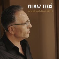 Постер песни Yılmaz Tekci - Hasretin Gönlüme Düştü