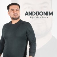 Постер песни Alijon Madrahimov - Andijonim