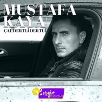 Постер песни Mustafa Kaya - Çal Dertli Dertli