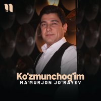 Постер песни Ma'murjon Jo'rayev - Ko'zmunchog'im