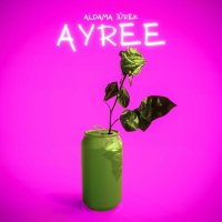 Постер песни AYREE - Aldama júrek