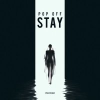 Постер песни POP OFF - Stay