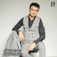 Постер песни Нодирбек Холбоев - Yolg'onchi ona