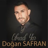 Постер песни Doğan Safran - Olmadı Yar