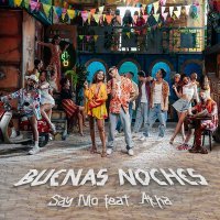 Постер песни Say Mo, AKHA - Buenas Noches