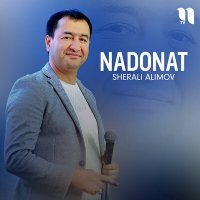Постер песни Sherali Alimov - Nadonat