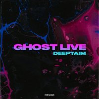 Постер песни DEEPTAIM - Ghost Live