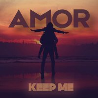 Постер песни AMOR - Keep Me