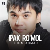 Постер песни Ilhom Ahmad - Ipak ro'mol