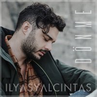 Постер песни İlyas Yalçıntaş - Dönme