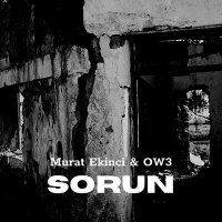 Постер песни Murat Ekinci & OW3 - SORUN