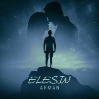 Постер песни Arman - ELESIN