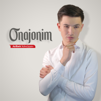 Постер песни Asilbek Xolxo'jayev - Onajonim