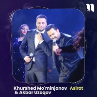 Постер песни Khurshed Mo'minjonov - Asirat