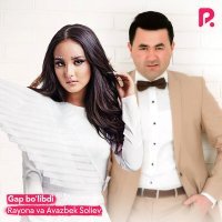Постер песни Раёна, Avazbek Soliev - Gap bo'libdi